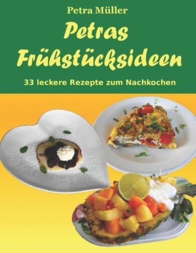 Cover for Petra Müller · Petras Fruhstucksideen (Paperback Book) (2018)