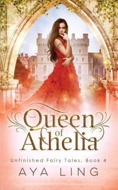 Queen of Athelia - Aya Ling - Bücher - Createspace Independent Publishing Platf - 9781725015739 - 10. August 2018