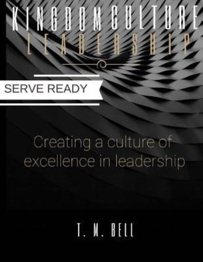 Cover for Tm Bell · Kingdom Culture Leadership (Paperback Bog) (2018)
