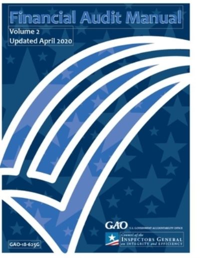 Cover for Government Accountability Office · GAO Financial Audit Manual (Paperback Book) (2018)