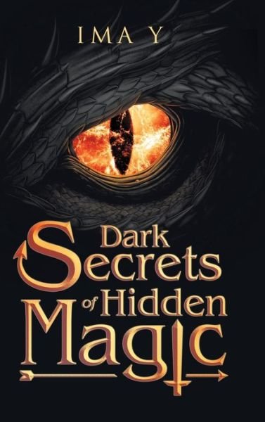 Cover for Ima Y · Dark Secrets of Hidden Magic (Gebundenes Buch) (2019)