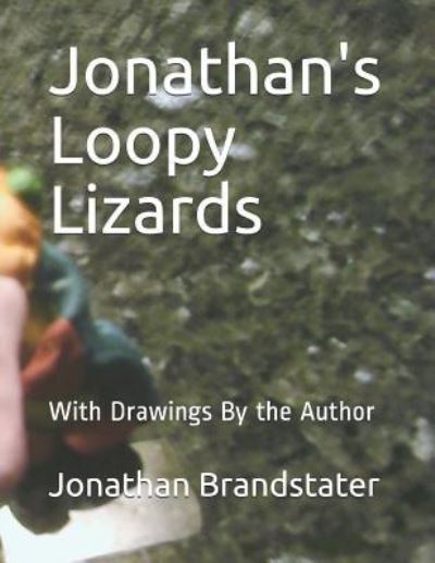 Cover for Jonathan Jay Brandstater · Jonathan's Loopy Lizards (Paperback Book) (2018)