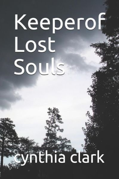 Cover for Cynthia Clark · Keeperof Lost Souls (Pocketbok) (2018)