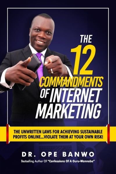 Cover for Ope Banwo · The 12 Commandments of Internet Marketing (Taschenbuch) (2020)