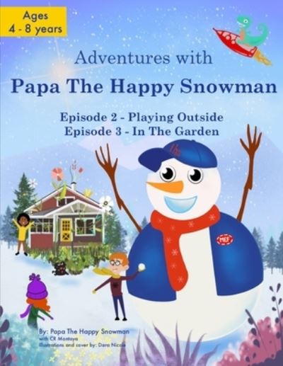 Adventures with Papa the Happy Snowman - - Cr Montoya - Kirjat - Cr Montoya Stories LLC - 9781734938739 - keskiviikko 22. heinäkuuta 2020