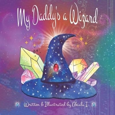 Cover for Akiala I · My Daddy's a Wizard (Bok) (2022)