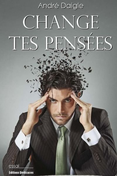 Cover for André Daigle · Change Tes Pensées (Paperback Book) [French edition] (2014)