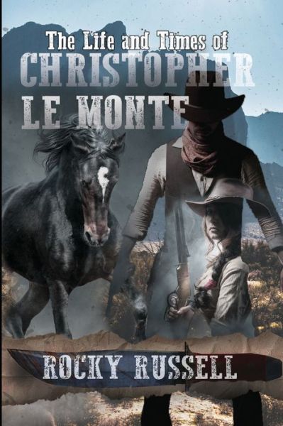 Cover for Rocky Russell · The Life and Times of Christopher Le Monte (Pocketbok) (2021)