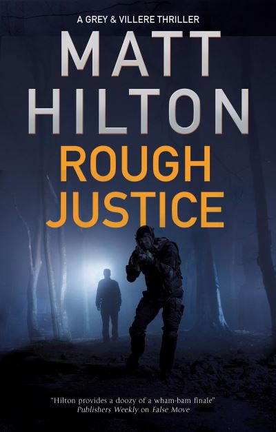 Cover for Matt Hilton · Rough Justice - A Grey and Villere Thriller (Pocketbok) [Main edition] (2020)