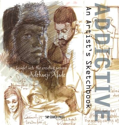 Cover for Adebanji Alade · Addictive - An Artist's Sketchbook: Adebanji Alade's Sketches of City Life (Pocketbok) (2020)