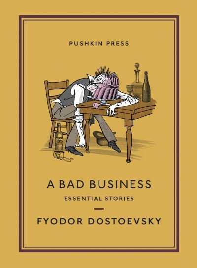 Cover for Fyodor Dostoevsky · A Bad Business: Essential Stories - Pushkin Collection (Paperback Bog) (2022)