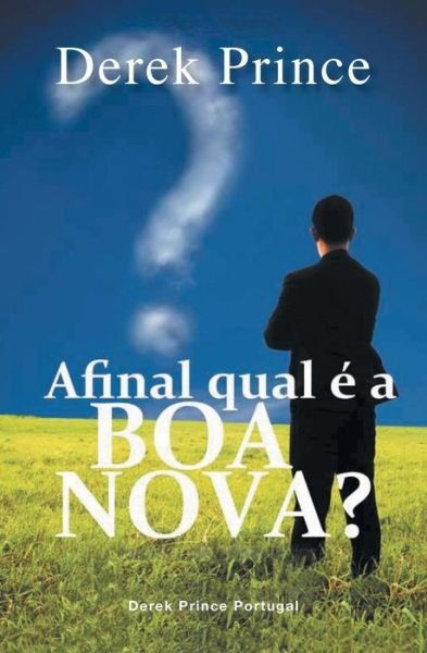 Cover for Dr Derek Prince · The Good News of the Kingdom - PORTUGUESE (Pocketbok) [Portuguese edition] (2014)