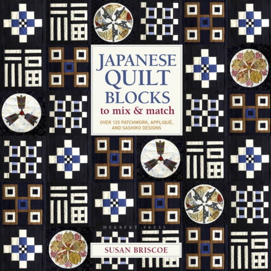 Cover for Susan Briscoe · Japanese Quilt Blocks to Mix &amp; Match: Over 125 Patchwork, Applique and Sashiko Designs (Taschenbuch) (2023)