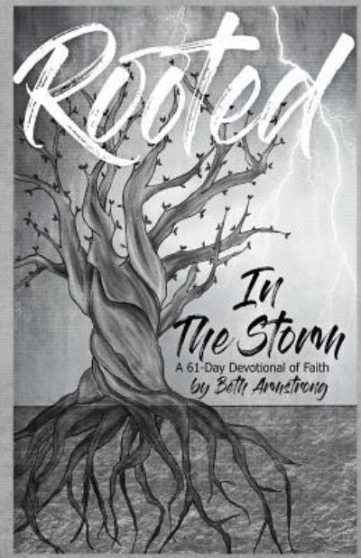 Cover for Beth Armstrong · Rooted in the Storm (Paperback Book) (2019)