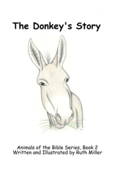 Cover for Ruth Miller · The Donkey's Story (Paperback Book) (2019)