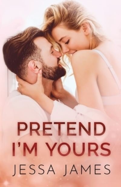 Cover for Jessa James · Pretend I'm Yours: Large Print (Paperback Book) [Large type / large print edition] (2020)