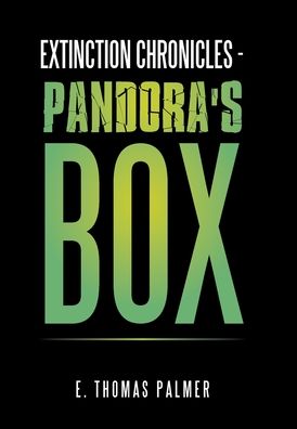 Cover for E. Thomas Palmer · Extinction Chronicles - Pandora's Box (Book) (2020)