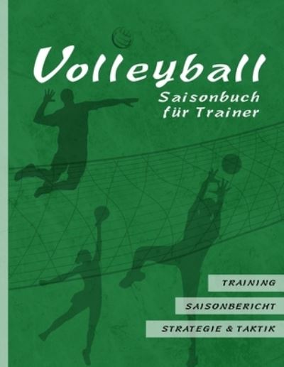 Cover for Qwerdenker Sports · Volleyball Saisonbuch fur Trainer (Paperback Bog) (2019)