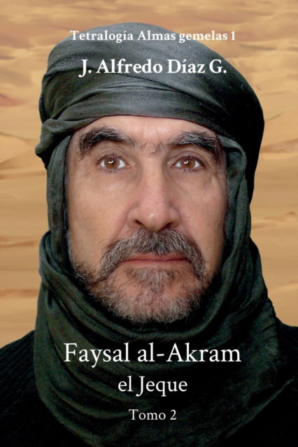 Cover for J Alfredo Diaz G · Faysal al-Akram el Jeque: Tomo 2 (Taschenbuch) (2019)