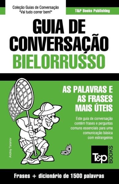 Cover for Andrey Taranov · Guia de Conversacao Portugues-Bielorrusso e dicionario conciso 1500 palavras (Paperback Book) (2021)