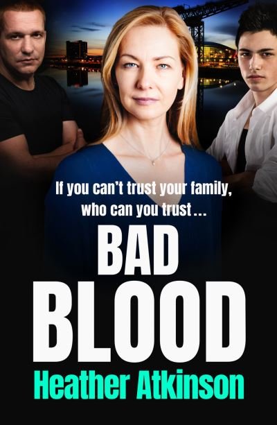 Bad Blood: An unforgettable gritty gangland thriller from bestseller Heather Atkinson - Gallowburn Series - Heather Atkinson - Livros - Boldwood Books Ltd - 9781800482739 - 1 de junho de 2021