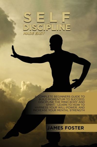 Cover for James Foster · Self-Discipline Made Easy (Taschenbuch) (2021)