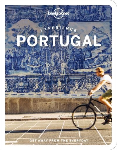 Lonely Planet Experience Portugal - Travel Guide - Lonely Planet - Livros - Lonely Planet Global Limited - 9781838694739 - 11 de março de 2022