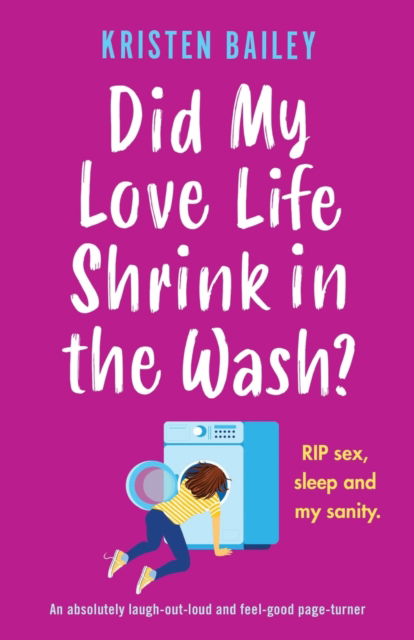 Cover for Kristen Bailey · Did My Love Life Shrink in the Wash? (Book) (2021)