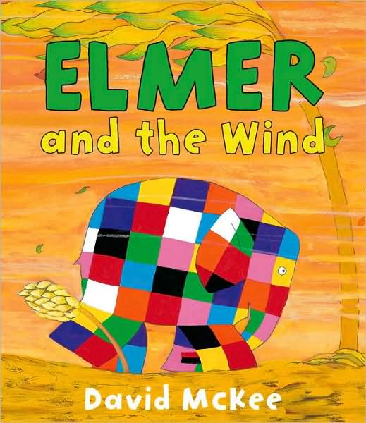 Elmer and the Wind - Elmer Picture Books - David McKee - Książki - Andersen Press Ltd - 9781842707739 - 3 września 2009