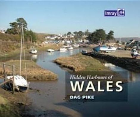 Cover for Dag Pike · Hidden Harbours of Wales (Paperback Book) [Annotated edition] (2011)