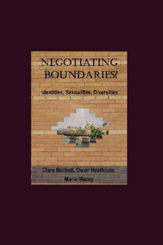 Cover for Owen Heathcote and Marie Macey · Negotiating Boundaries?  Identities, Sexualities, Diversities (Hardcover Book) [Unabridged edition] (2008)