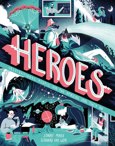 Cover for Jonny Marx · Heroes: Inspirational people and the amazing jobs they do (Hardcover bog) (2019)