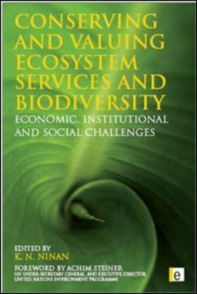 Cover for K N Ninan · Conserving and Valuing Ecosystem Services and Biodiversity: Economic, Institutional and Social Challenges (Paperback Book) (2010)