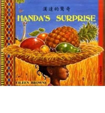 Handa's Surprise in Chinese and English - Eileen Browne - Böcker - Mantra Lingua - 9781852694739 - 1 juli 1999