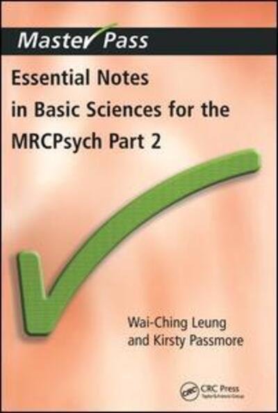 Cover for Wai-Ching Leung · Essential Notes in Basic Sciences for the MRCPsych: Pt. 2 - MasterPass (Paperback Bog) [1 New edition] (1999)
