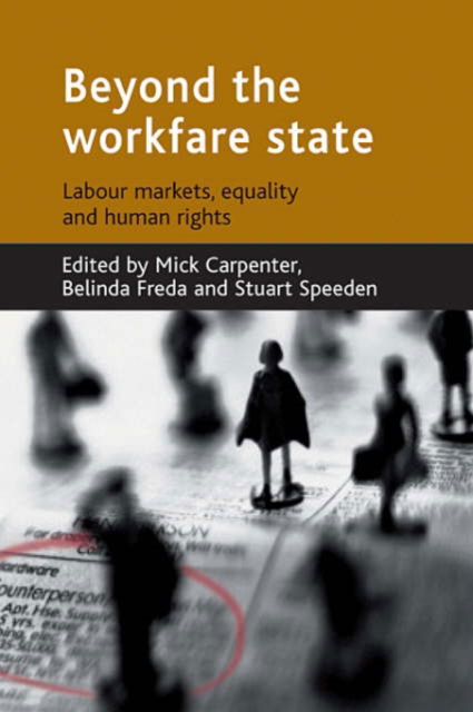 Cover for Beyond the workfare state: Labour markets, equalities and human rights (Hardcover Book) (2007)