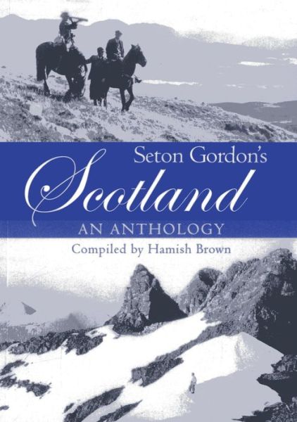 Cover for Hamish M. Brown · Seton Gordon's Scotland: An Anthology (Paperback Book) [New edition] (2007)