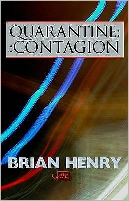 Cover for Brian Henry · Quarantine / Contagion (Paperback Book) (2009)