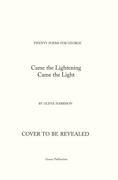 Came the Lightening: Twenty Poems for George - Olivia Harrison - Books - Genesis Publications - 9781905662739 - June 21, 2022