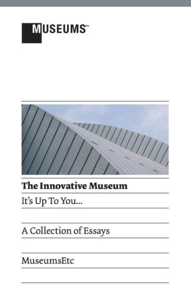 Cover for Lyndel King · The Innovative Museum: It's Up to You... (Taschenbuch) (2013)