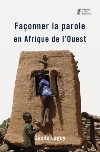 Faconner la parole en Afrique de l'Ouest - CÃ©cile Leguy - Książki - Balestier Press - 9781911221739 - 1 listopada 2019