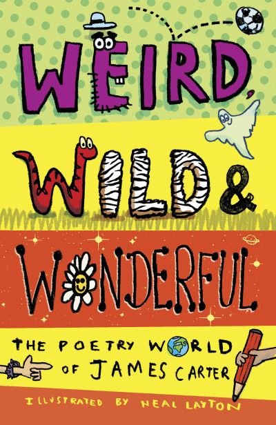 Cover for James Carter · Weird, Wild &amp; Wonderful: The Poetry World of James Carter (Paperback Book) (2021)
