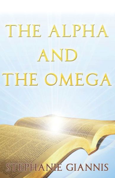 Cover for Stephanie Giannis · #NLD The Alpha and the Omega (Paperback Book) (2019)
