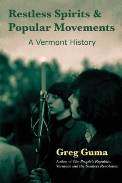 Cover for Greg Guma · Restless Spirits and Popular Movements: A Vermont History (Paperback Book) (2021)