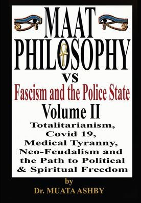 Cover for Muata Ashby · Maat Philosophy Versus Fascism and the Police State Vol. 2 (Paperback Book) (2021)