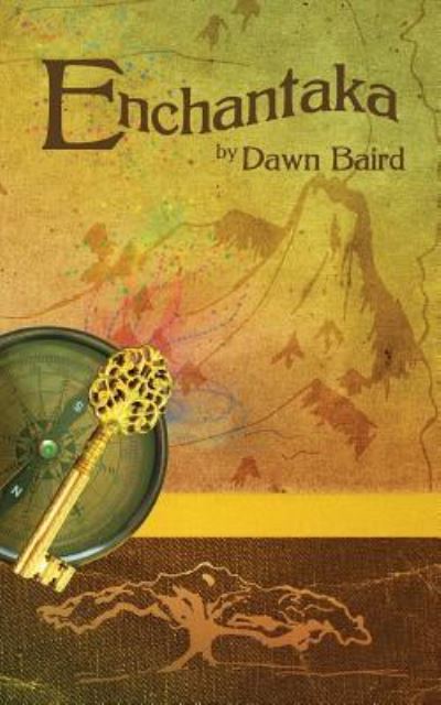 Enchantaka - Dawn Baird - Books - Luna Station Press - 9781938697739 - December 5, 2015