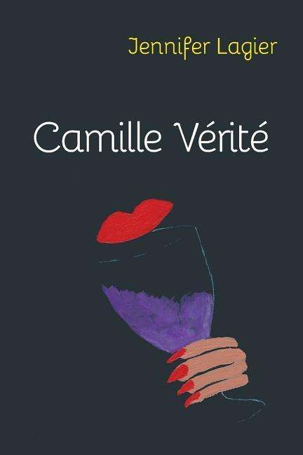 Camille Vérité - Jennifer Lagier - Books - FutureCycle Press - 9781938853739 - August 12, 2014