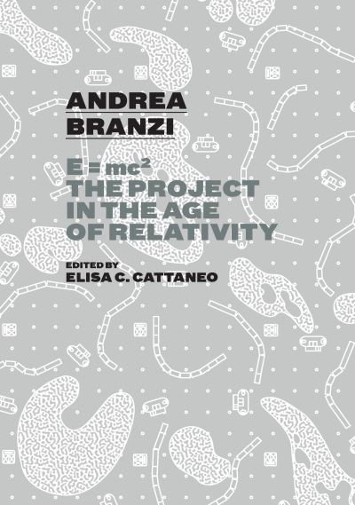 Cover for Andrea Branzi · Andrea Branzi: E=mc2 The Project in the Age of Relativity (Hardcover Book) [English edition] (2020)