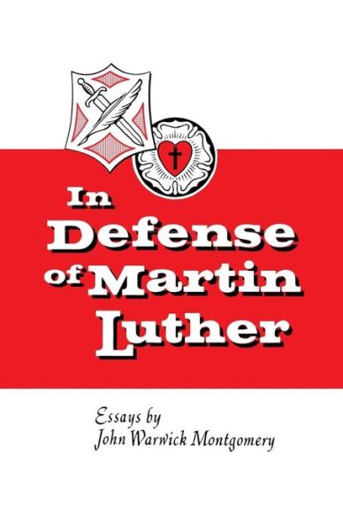 Cover for John Warwick Montgomery · In Defense of Martin Luther (Paperback Book) (2017)