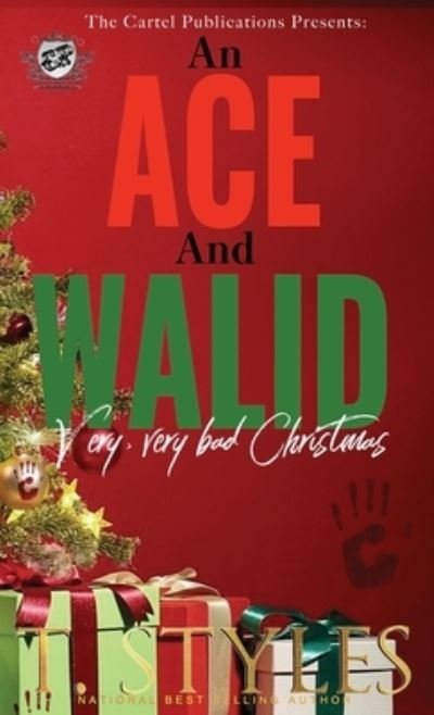 Cover for T Styles · An Ace and Walid Very, Very Bad Christmas (The Cartel Publications Presents) - War (Hardcover Book) (2020)